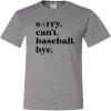 XX-Large Oxford Mens Sorry Can't Baseball Bye Funny Mom T-Shirt view 3