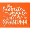 3X-Large Orange Mens My Favorite People Call Me Grandma Gift Idea T-Shirt view 3