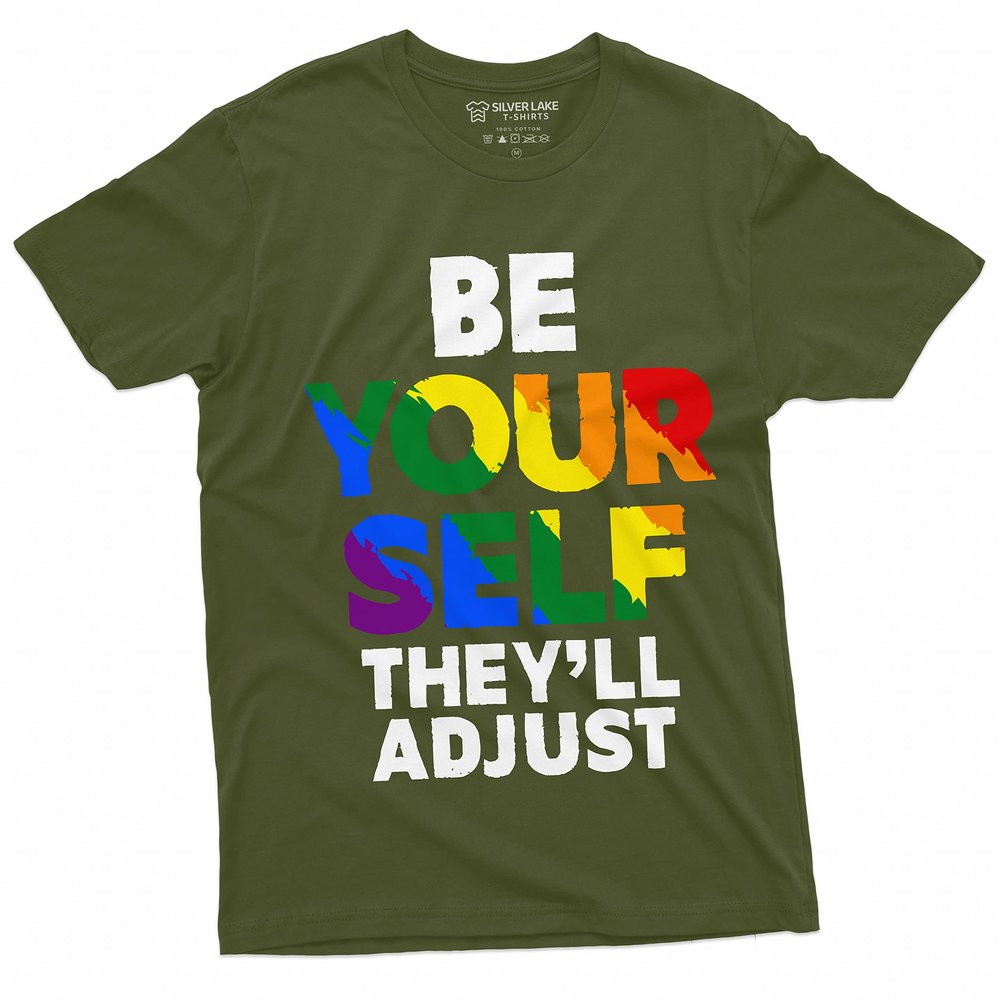 Be Yourself They Will Adjust T-Shirt LGBTQ Men's Unisex Women's Pride Month Tee (X-Large Military Green)