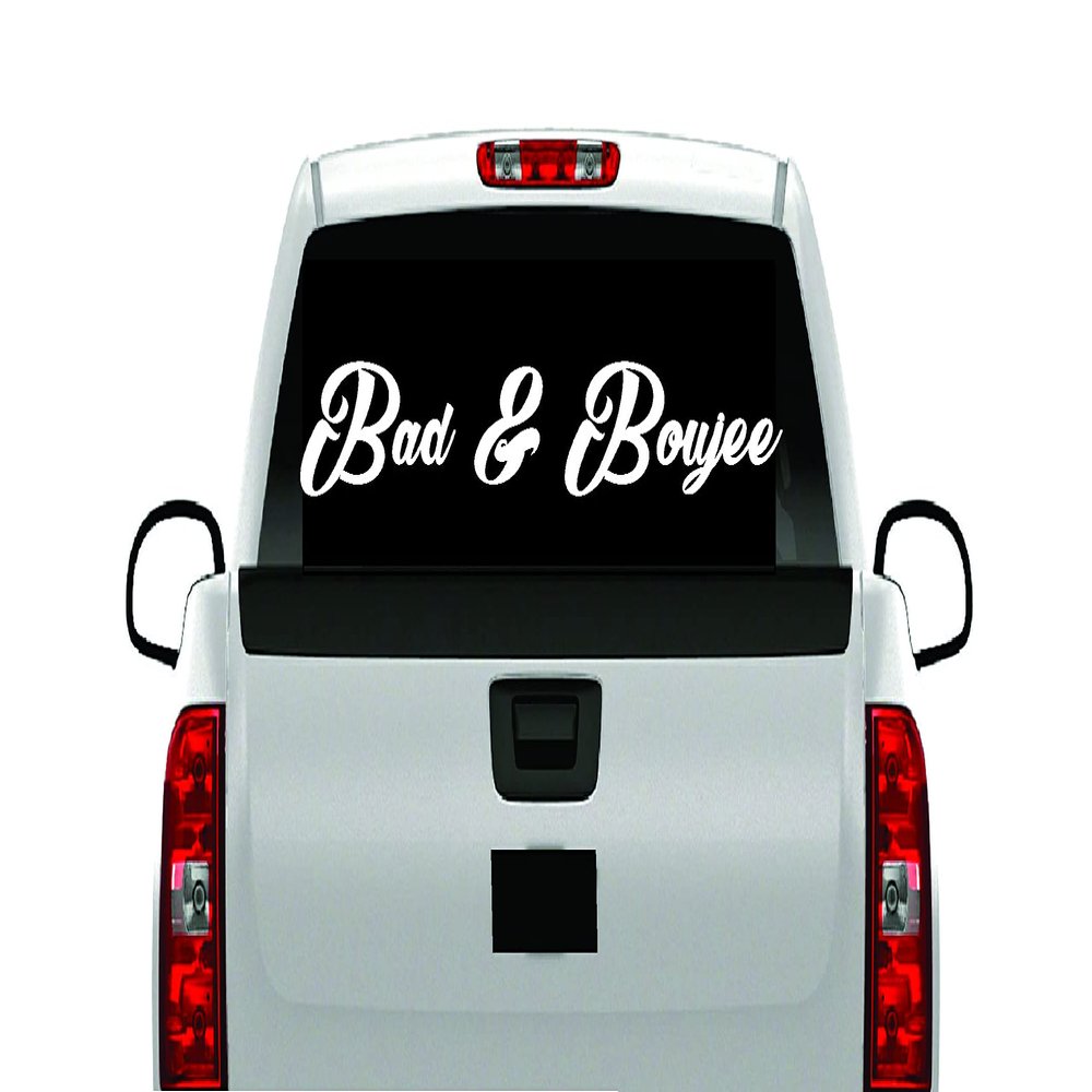 Bad Boujee Back Banner Booty Windshield Decal Sticker Truck Car Diesel Female Girly JDM