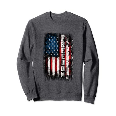 Freedom Patriotic USA America Cool Novelty Patriotism Item Sweatshirt