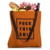 FUCK THIS SHIT Tote Bag view 4