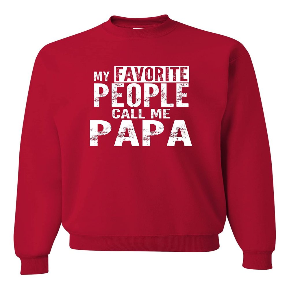 Go All Out Small Red Mens My Favorite People Call Me Papa Grandpa Gift Idea Sweatshirt Crewneck