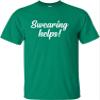 5X-Large Kelly Green Mens Swearing Helps Funny Script T-Shirt view 3