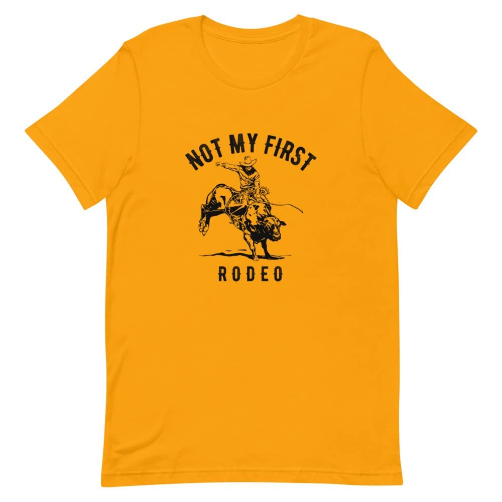 Not My First Rodeo t-Shirt, Country Music Tshirts for Women Gold