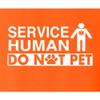 5X-Large Orange Mens Service Human Do Not Pet Funny Dog Lover Gift Idea T-Shirt view 4
