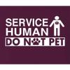 3X-Large Maroon Mens Service Human Do Not Pet Funny Dog Lover Gift Idea T-Shirt view 4