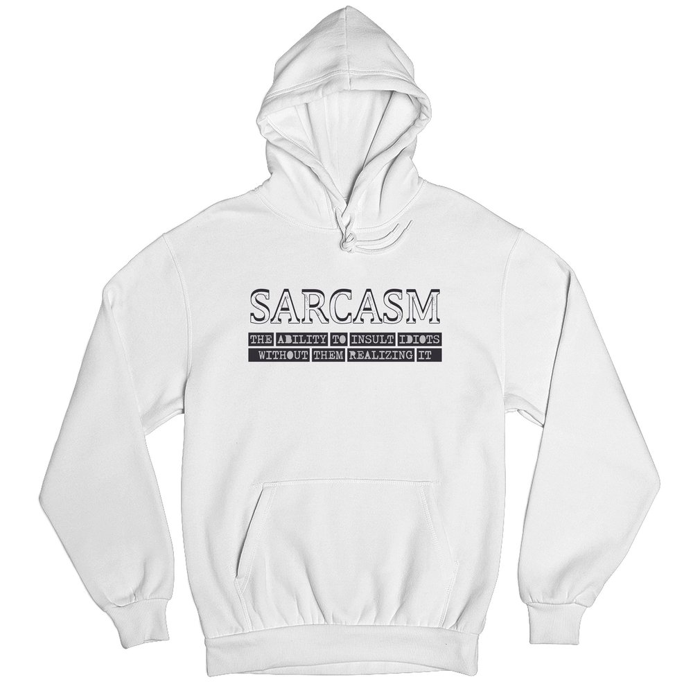 Tee Hunt Sarcasm Ability To Insult Idiots Sweatshirt Sarcastic Funny Hoodie White Small