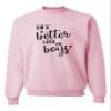 Go All Out X-Large Classic Pink Mens Life Is Better With My Boys Mother Gift Idea For Mom Sweatshirt Crewneck view 2