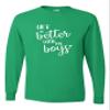 3X-Large Kelly Mens Life is Better with My Boys Mother Gift Idea for Mom Long Sleeve T-Shirt view 2