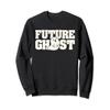 Halloween Party Scary Funny Ghosts Spooky Boo Future Ghost Sweatshirt view 1