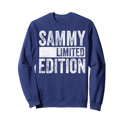 Funny Personalized Name Joke Shirt Sammy Limited Edition Sweatshirt