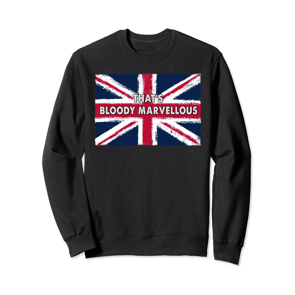British Ideas for Women & Anglophiles With UK British Slang Sweatshirt
