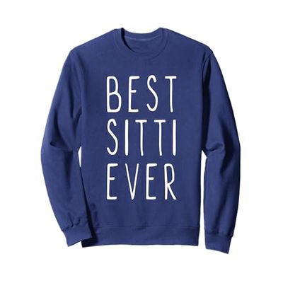 Best Sitti Ever Family Funny Cool Sweatshirt