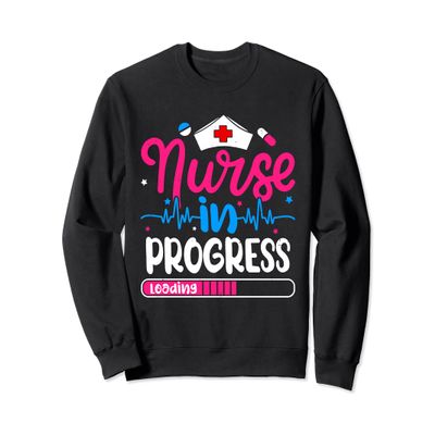 Nurse In Progress Nursing School Student Future Nurse Sweatshirt