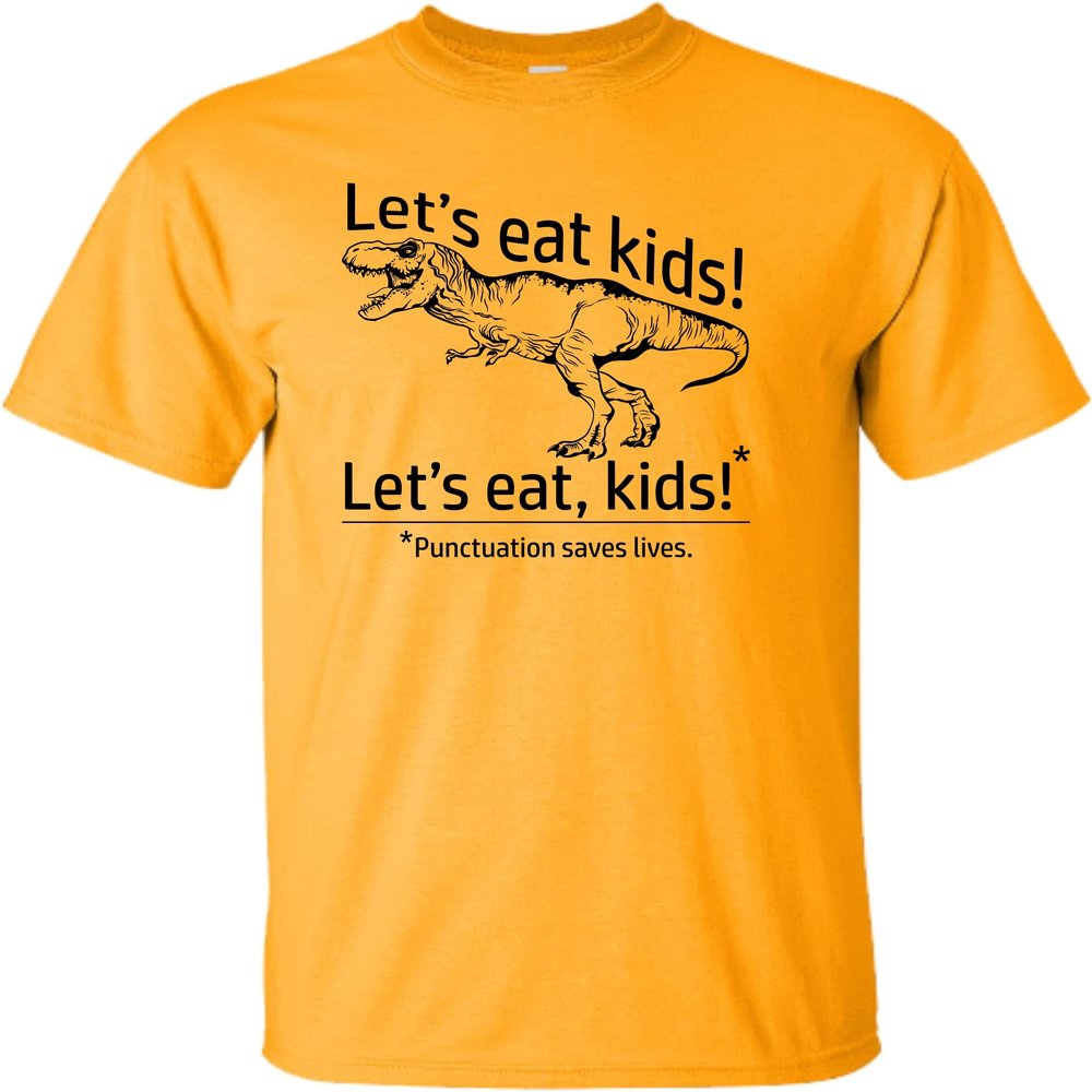 4X-Large Gold Mens Let's Eat Kids Funny T-Rex Punctuation Saves Lives T-Shirt