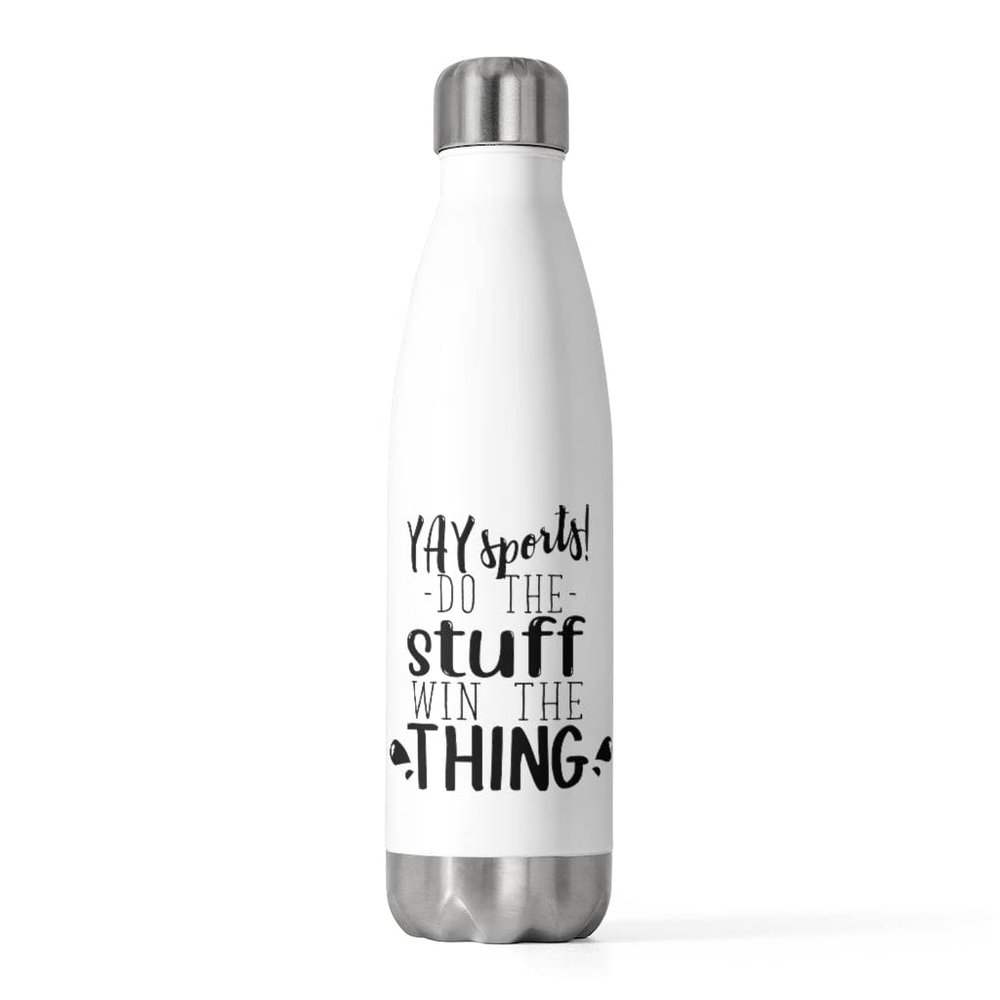 20oz Insulated Bottle Yay Sports Do The Stuff Win The Thing Game Day 20oz