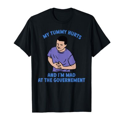 My Tummy Hurts And I'm Mad At The Government Essential T-Shirt