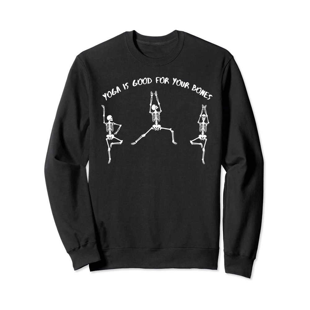 Yoga is Good For Your Bones Skeleton Funny Halloween Sweatshirt