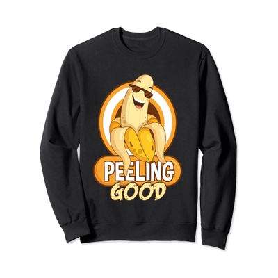 Peeling Good - Funny Banana Pun Fruit Banana Lover Sweatshirt