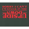 4X-Large Forest Green Mens Sorry I Can't I'm Stuck in The Upside Down T-Shirt view 4