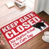 Small Door Mat Keep Gate Closed Noter What The Cats Say Mat Man Cave Decorations Gaming Room Accessories ( Size : 50X80CM ) view 1