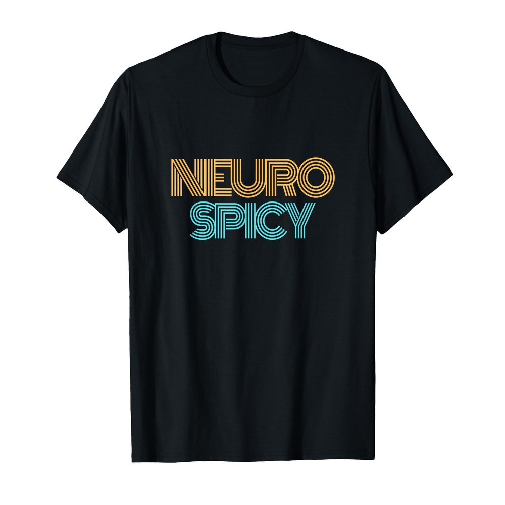 NeuroSpicy : Neurodiversity, Neurodivergent, ADHD and Autism T-Shirt