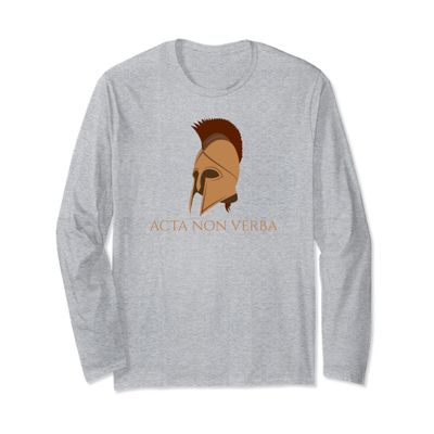 Ancient Latin Language Motto - Acta Non Verba - Motivational Long Sleeve T-Shirt