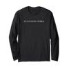 Ancient Latin Language Motto - Acta Non Verba - Motivational Long Sleeve T-Shirt view 1