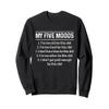 My Five Moods Funny Sarcastic Snarky Retro Adult Humor Sweatshirt view 1