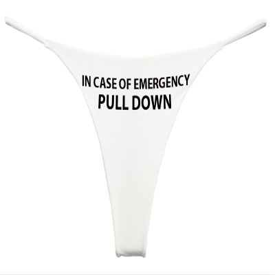 Southern Sisters In Case of Emergency Pull Down Funny G String Thong XL White