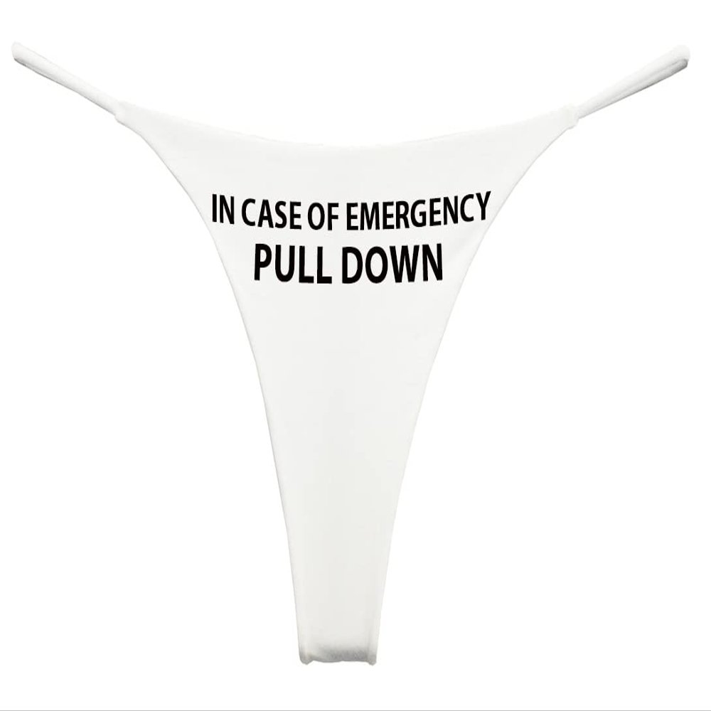 Southern Sisters In Case of Emergency Pull Down Funny G String Thong XL White