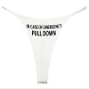 Southern Sisters In Case of Emergency Pull Down Funny G String Thong XL White view 1