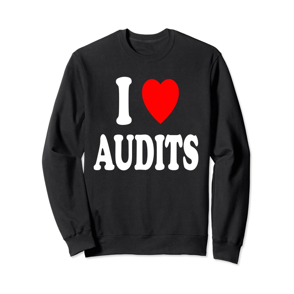 I Heart (Love) Audits IRS Tax CPA Accounting Accountant Sweatshirt