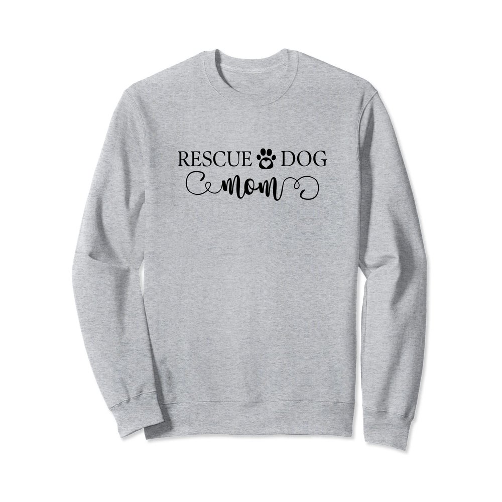 Rescue Dog Mom Gift, Doggy Mommy, Save Adopt Shelter Stray Sweatshirt
