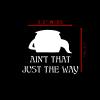 OTGW Ain't That Just The Way Teapot Sticker Decal Notebook Car Laptop 5.5"x3.5" (White) view 4
