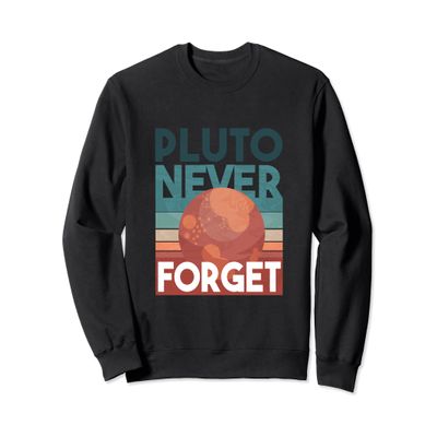 Pluto Never Forget - Astrology Sweatshirt