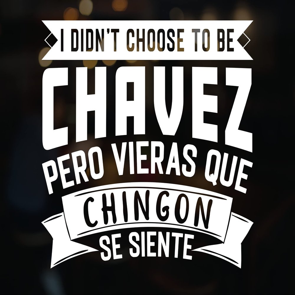 Chavez Decal Stickers para carros calcomania personalizada con apellido Funny Last Name Personalized Decal in Spanglish (5"x4.5", Chavez)