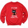 Onlyqualityseller It's Fine I'm Fine Everything is Fine Sweatshirt, Sarcastic Outfit for Women, Funny Graphic Long Sleeve for Adults, Plus Size Hooded and Sweater, Gift for Her (Burning) view 3