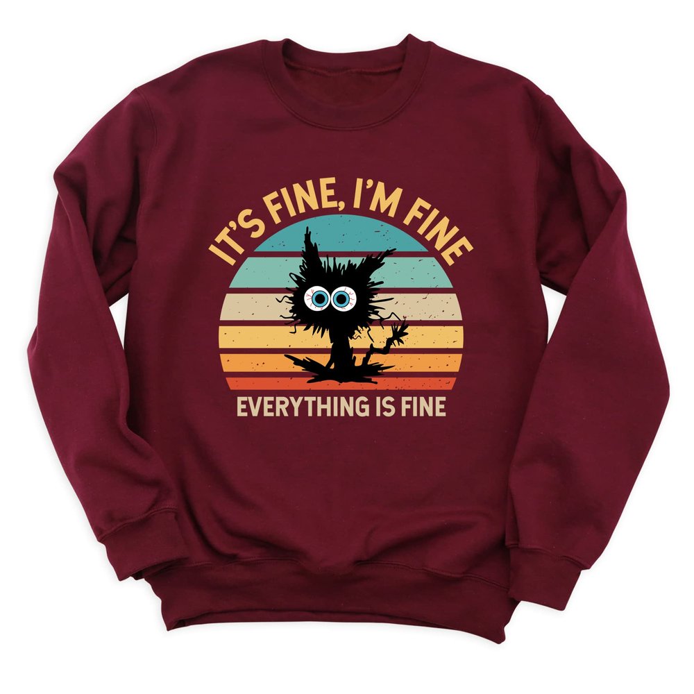 Onlyqualityseller It's Fine I'm Fine Everything is Fine Sweatshirt, Sarcastic Outfit for Women, Funny Graphic Long Sleeve for Adults, Plus Size Hooded and Sweater, Gift for Her (Retro)