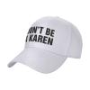 CakJuice Funny Hats for Adults Humor Don't Be A Karen Baseball Cap Ponytail Hat 50Th Birthday Gifts for Men (Size : Medium) view 1