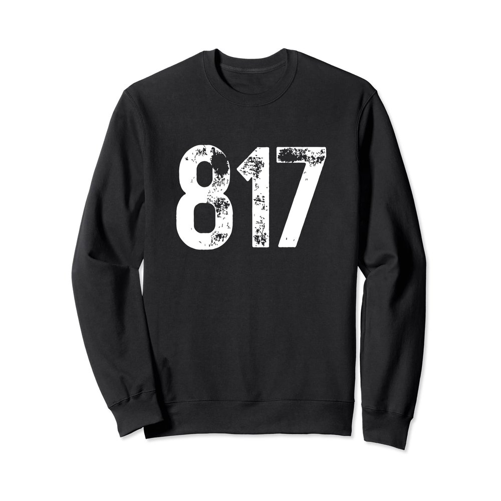817 Area Code Fort Worth TX Mobile Telephone Area Code 817 Sweatshirt