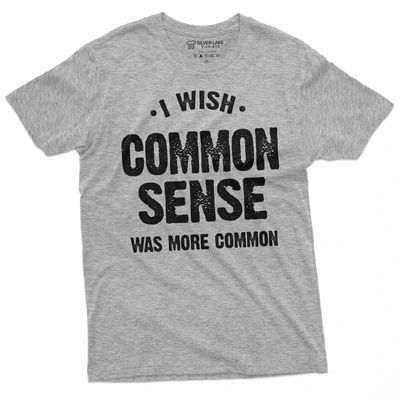 Funny Common Sense T-Shirt I wash Common Sense was More Common Tee Shirt (Large Grey)