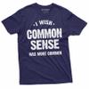 Funny Common Sense T-Shirt I wash Common Sense was More Common Tee Shirt (Large Grey) view 3