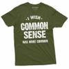 Funny Common Sense T-Shirt I wash Common Sense was More Common Tee Shirt (Large Grey) view 4
