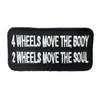 $ Wheels Move The Body 2 Wheels Move The Soul 4 inch Embroidered Patch IV2809c F7D5G view 1