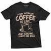 Funny Coffee Caffeine T-Shirt a Day Without Coffee is Like just Kidding Womens Mens Tee (Medium Grey) view 2