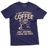 Funny Coffee Caffeine T-Shirt a Day Without Coffee is Like just Kidding Womens Mens Tee (Medium Grey) view 3