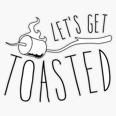 Let'S Get Toasted (Smores) Sticker Vinyl Decal Bumper Sticker 5"