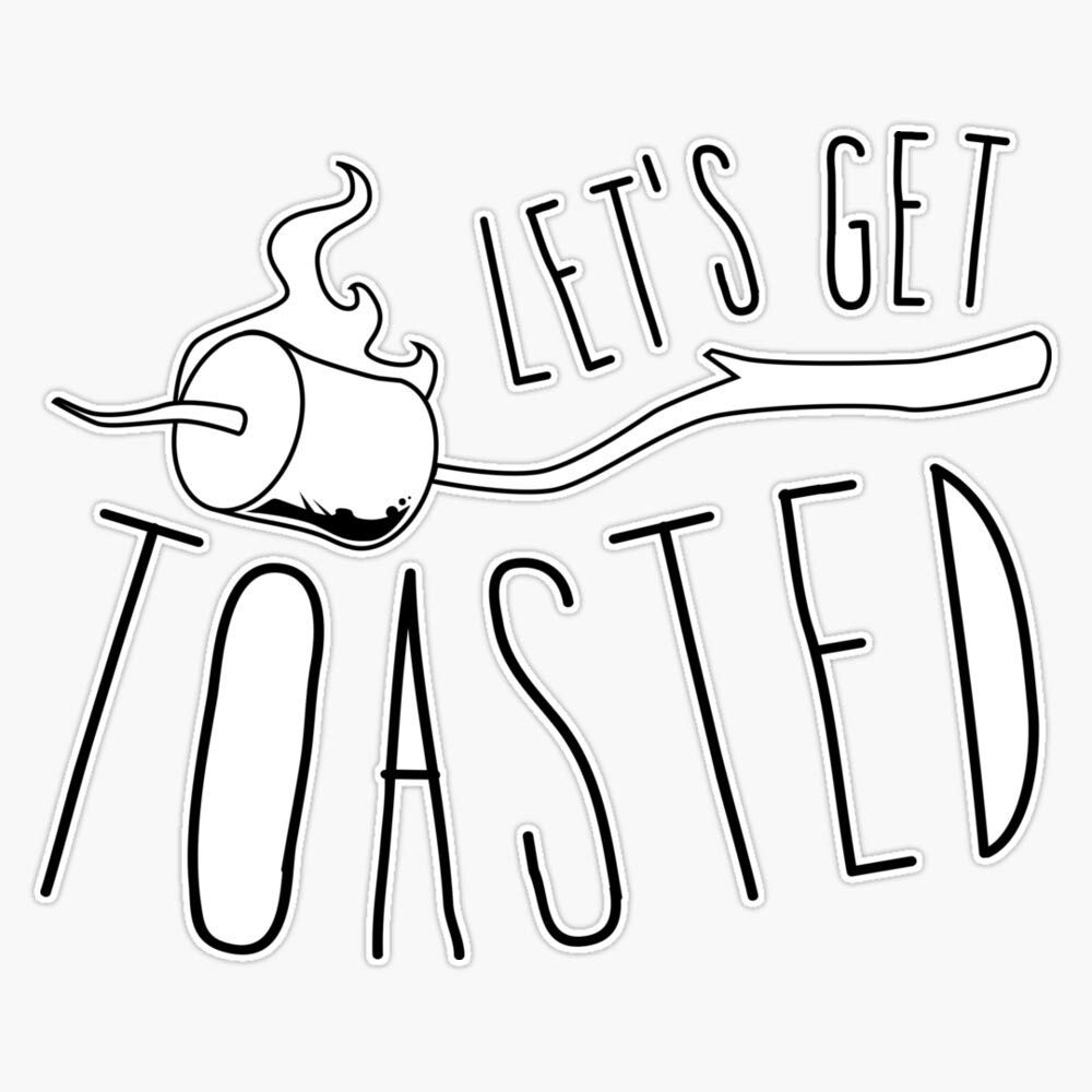 Let'S Get Toasted (Smores) Sticker Vinyl Decal Bumper Sticker 5"